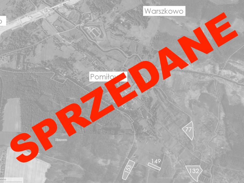 Syndyk sprzeda udział 1/4 niewydzielonej części nieruchomości Pomiłowo działki nr 77, 132, 149, 153